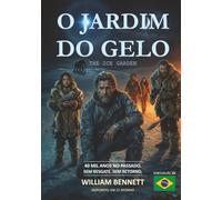 O JARDIM DO GELO: Português Brasileiro - (THE ICE GARDEN)