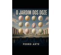 O Jardim dos Doze (Mistérios Reais)