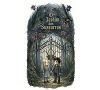 O Jardim dos Sussuros (As Aventuras de Hanna e Valentin)
