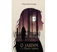O Jardim e a Menina Perdida
