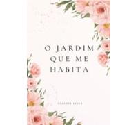 O Jardim Que Me Habita (ebook)