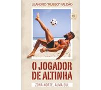 O Jogador de Altinha: Zona Norte, Alma Sul