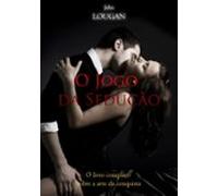 O Jogo Da Sedução (ebook)