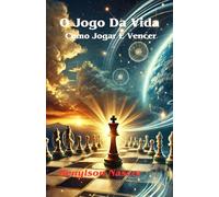 O Jogo Da Vida: Como Jogar E Vencer