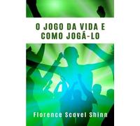 O jogo da vida e como jogá-lo (traduzido)