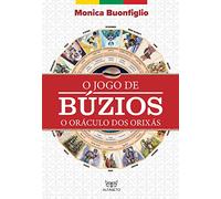 O Jogo de Búzios - O Oráculo dos Orixás
