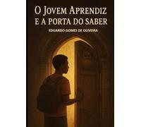 O JOVEM APRENDIZ E A PORTA DO SABER