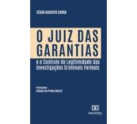 O Juiz Das Garantias E O Controle De Legitimidade Das Investigações Cr