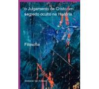 O Julgamento De Cristo Um Segredo Oculto Na História (ebook)
