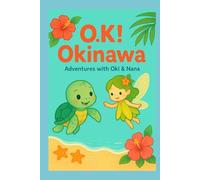 O.K! Okinawa: Adventures with Oki & Nana