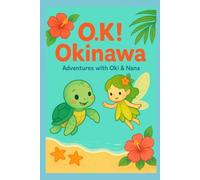 O.K! Okinawa: Adventures with Oki & Nana