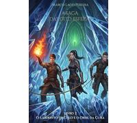 O Labirinto de Gelo e o Orbe da Cura: O segundo livro da saga de fantasia épica A Saga das Oito Esferas: 2
