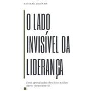 O Lado Invisível Da Liderança (ebook)
