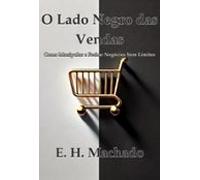 O Lado Negro Das Vendas: (ebook)