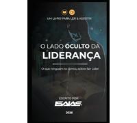 O Lado Oculto da Liderança: O que ninguém te contou sobre Ser Líder