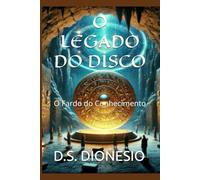 O LEGADO DO DISCO: O Fardo do Conhecimento