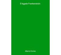 O Legado Frankenstein (ebook)