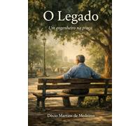 O Legado: Um engenheiro na praça