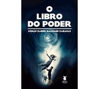 O LIBRO DO PODER | Xohan Xabier Baldomir Cabanas