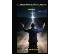 O Limite da Fé e da Escuridão: Redenção