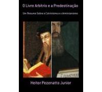O Livre Arbítrio E A Predestinação (ebook)
