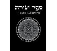 O Livro da Criação: Sefer Yetsirah