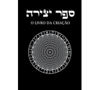 O Livro da Criação: Sefer Yetsirah