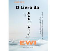 O Livro da EWI: Rumo ao Domínio do Instrumento de Sopro Eletrônico AKAI