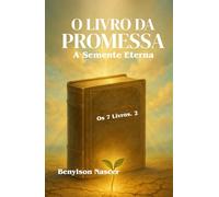 O Livro Da Promessa: A Semente Eterna