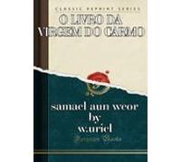 O Livro Da Virgem Do Carmo (ebook)