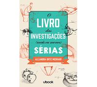 o livro das investigacoes mais ou menos serias