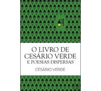 O LIVRO DE CESÁRIO VERDE E POESIAS DISPERSAS (Clássicos Guerra & Paz)