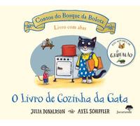 O Livro De Cozinha Da Gata - Contos Do Bosque Da Bolota