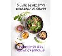 O Livro De Receitas Da Doença De Crohn (ebook)