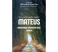 O Livro do Evangelho Segundo Mateus: Comentário Expositivo pela Cabala!