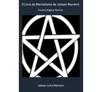 O Livro Do Mentalismo De Jadson Marreiro (ebook)
