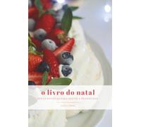 O Livro do Natal: doces receitas para servir e presentear