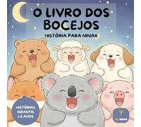 O Livro dos Bocejos: Livros para crianças em português (1-3 anos) | Libros para Niños en Portugues: Histórias para Adormecer Crianças de 1 a 3 Anos | ... Aprender os Animais e Relaxar antes de Dormir