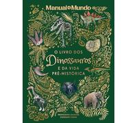 O livro dos dinossauros e da vida pré-histórica