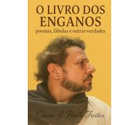 O Livro dos Enganos: poemas, fábulas e outras verdades