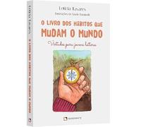 O LIVRO DOS HÁBITOS QUE MUDAM O MUNDO VIRTUDES PARA JOVENS LEITORES