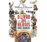 O LIVRO DOS HERÓIS PARA CRIANÇAS