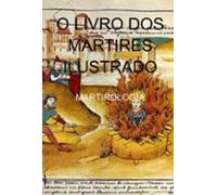 O Livro Dos Mártires Ilustrado (ebook)