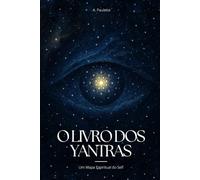 O Livro dos Yantras: Um Mapa Espiritual do Self