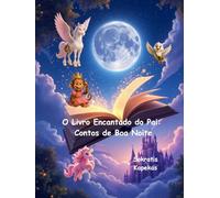 O Livro Encantado do Pai: Contos de Boa Noite