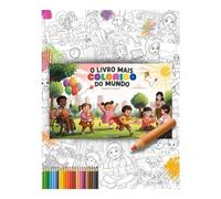 O Livro Mais Colorido do Mundo: Colorir é Incluir
