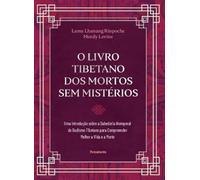 O Livro Tibetano dos Mortos sem Mistérios