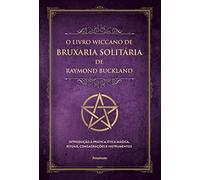 O Livro Wiccano de Bruxaria Solitária de Raymond Buckland