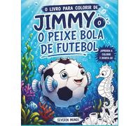 O LIVRVO PARA COLORIR DE Jimmy o peixe bola de futebol e seu amigo Sideeye o cavalo marinho