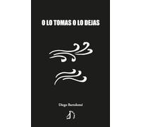 O lo tomas o lo dejas (B de Bitácora)